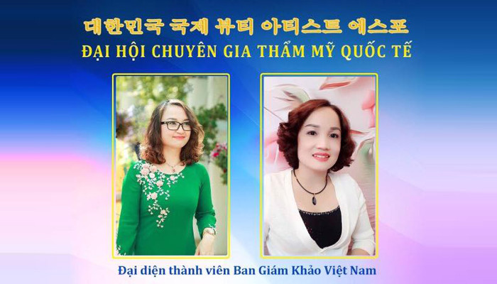 Đại hội chuyên gia thẩm mỹ quốc tế và cơ hội trải nghiệm cuộc thi làm đẹp cùng các chuyên gia thẩm mỹ quốc tế