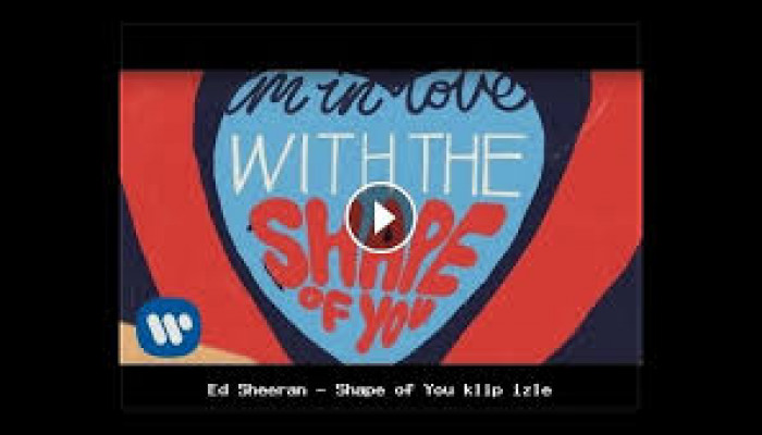 Shape of you - bản tình ca của những kẻ si tình