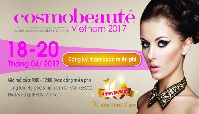 Cosmobeauté VietNam 2017 - hội nhập cùng công nghệ làm đẹp hiện đại